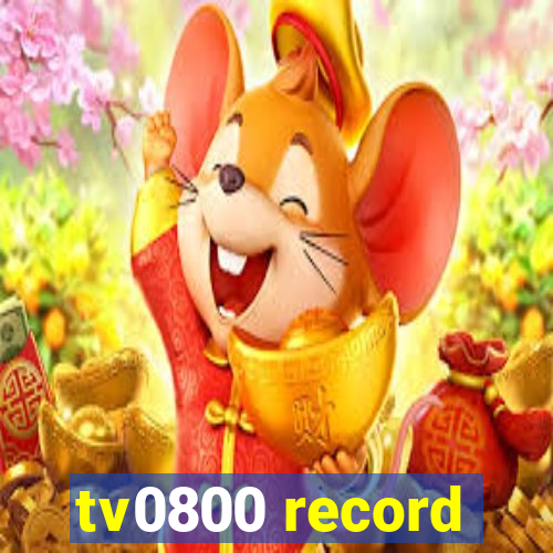 tv0800 record